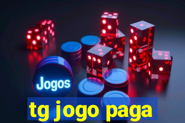 tg jogo paga